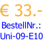 € 33.- BestellNr.: Uni-09-E10