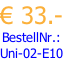 € 33.- BestellNr.: Uni-02-E10