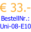 € 33.- BestellNr.: Uni-08-E10
